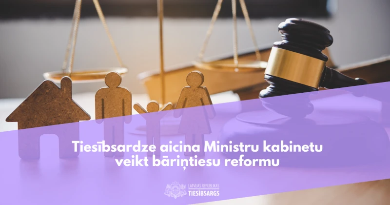 Tiesībsardze aicina valdību reformēt bāriņtiesu sistēmu