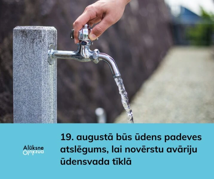 Alūksnē trešdien būs ūdens padeves pārtraukumi